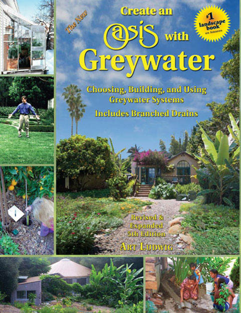 The New Create an Oasis with Greywater (book)